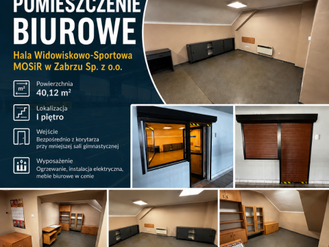 Do wynajęcia pomieszczenie biurowe w Hali Widowiskowo-Sportowej MOSiR w Zabrzu Sp. z o.o.